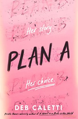 Plan A - Deb Caletti [KSIĄŻKA]