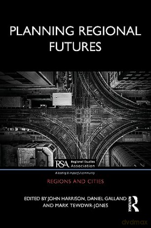 Planning Regional Futures - John Harrison [KSIĄŻKA]