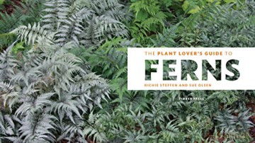 Plant Lovers Guide To Ferns - Richie Steffen [KSIĄŻKA]