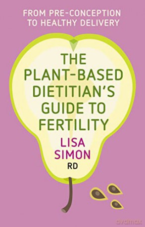 Plantbased Dietitians Guide To - Lisa Simon [KSIĄŻKA]