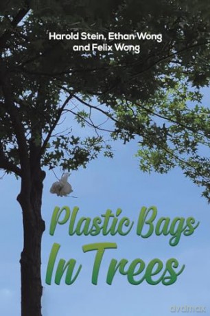 Plastic Bags In Trees - Harold Stein [KSIĄŻKA]