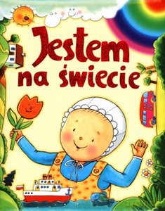 Jestem Na Świecie [KSIĄŻKA]