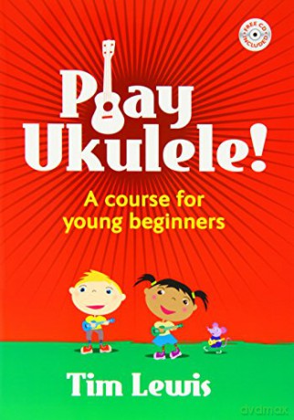 Play Ukulele! [KSIĄŻKA]