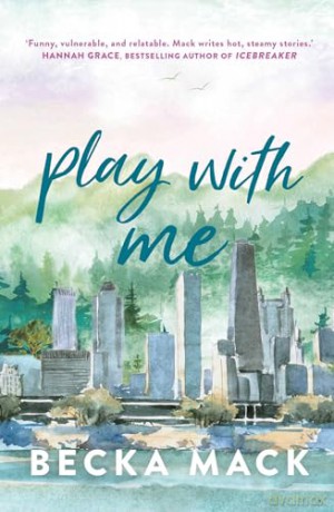 Play With Me - Becka Mack [KSIĄŻKA]