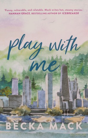 Play With Me - Becka Mack [KSIĄŻKA]