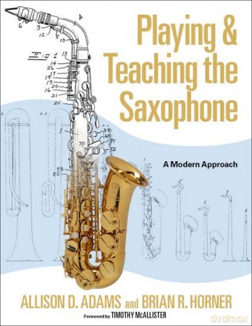 Playing Amp Teaching The Saxophone [KSIĄŻKA]