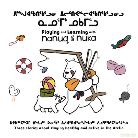 Playing And Learning With Nanuq And Nuk - Ali Hinch [KSIĄŻKA]