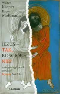 Jezus Tak Kościół Nie - Kasper W.,MOLTM [KSIĄŻKA]