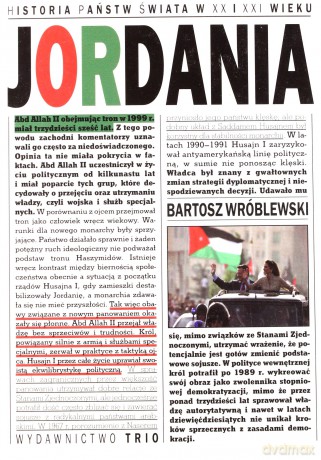 Jordania. Historia Państw Świata W XX I XXI Wieku - Wróblewski B. [KSIĄŻKA]