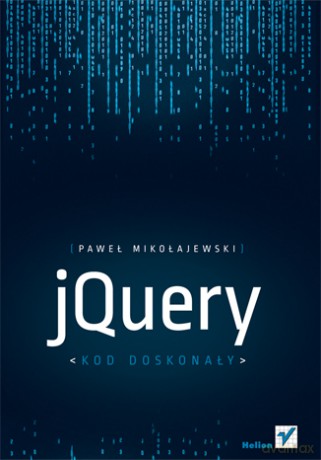 Jquery Kod Doskonały - Mikołajewski P. [KSIĄŻKA]