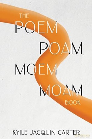 Poem Poam Moem Moam Book - Kyile Jacqui Carter [KSIĄŻKA]
