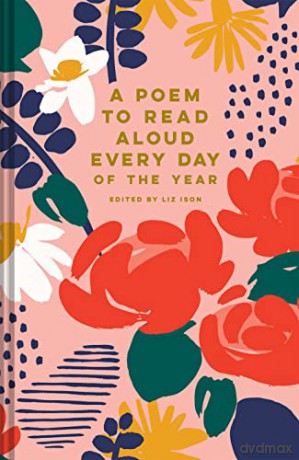 Poem To Read Aloud Every Day Of The Year - Liz Ison [KSIĄŻKA]