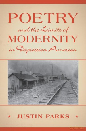 Poetry And The Limits Of Modernity In D - Parks Justin [KSIĄŻKA]