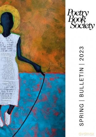Poetry Book Society Spring 2023 Bulletin - Alice Kate Mullen [KSIĄŻKA]