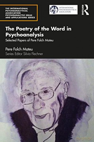 Poetry Of The Word In Psychoanalysis - Pere Folch Mateu [KSIĄŻKA]