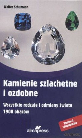 Kamienie Szlachetne I Ozdobne - Schumann Walter [KSIĄŻKA]