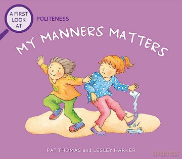 Politeness My Manners Matter - Pat Thomas [KSIĄŻKA]