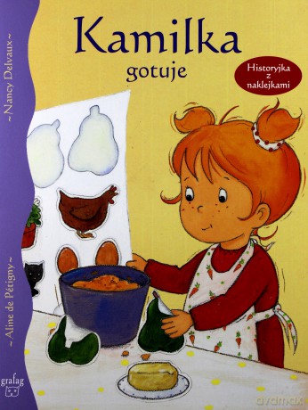 Kamilka Gotuje Historyjka Z Naklejkami [KSIĄŻKA]