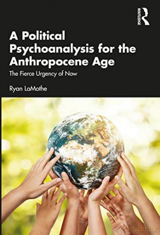 Political Psychoanalysis For The Anthrop - Ryan Lamothe [KSIĄŻKA]