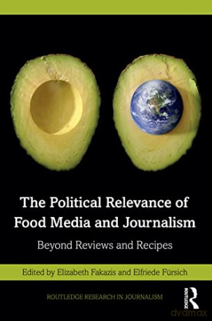 Political Relevance Of Food Media - Elizabeth Fakazis [KSIĄŻKA]