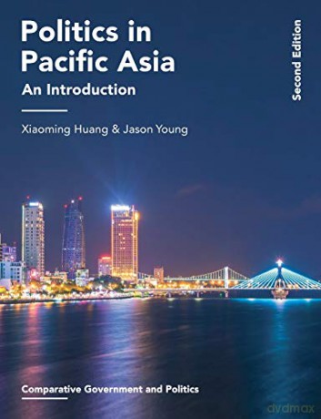Politics In Pacific Asia - Xiaoming Huang [KSIĄŻKA]