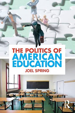 Politics Of American Education - Joel Spring [KSIĄŻKA]