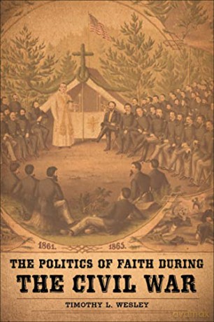 Politics Of Faith During The Civil War [KSIĄŻKA]