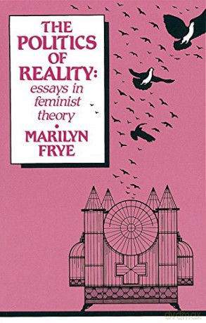 Politics Of Reality - Frye Marilyn [KSIĄŻKA]