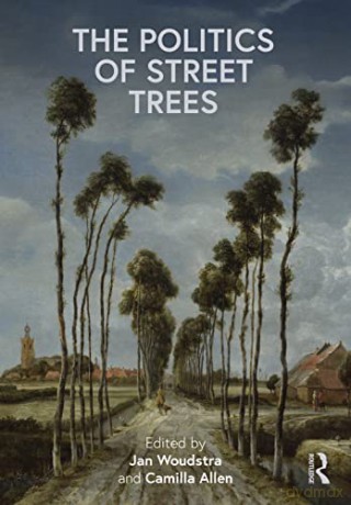 Politics Of Street Trees - Woudstra [KSIĄŻKA]