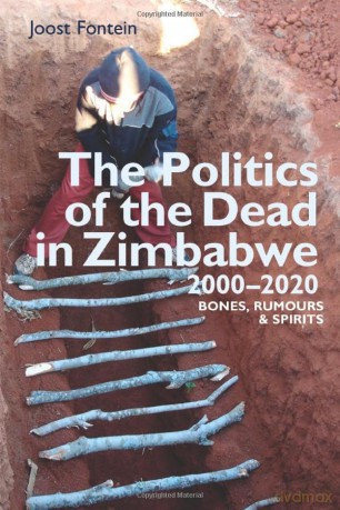 Politics Of The Dead In Zimbabwe 2000-20 - Joost Fontein [KSIĄŻKA]