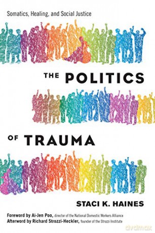 Politics Of Trauma - Staci Haines [KSIĄŻKA]