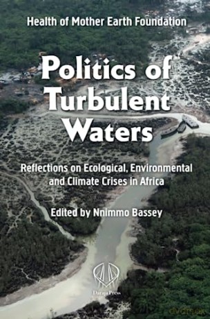 Politics Of Turbulent Waters: Reflection - Nnimmo Bassey [KSIĄŻKA]