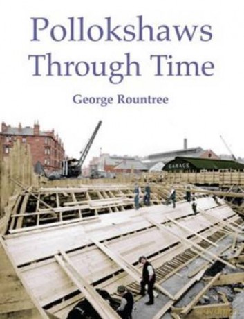 Pollokshaws Through Time - George Rountree [KSIĄŻKA]