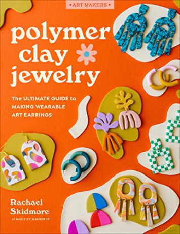 Polymer Clay Jewelry - Rachael Skidmore [KSIĄŻKA]