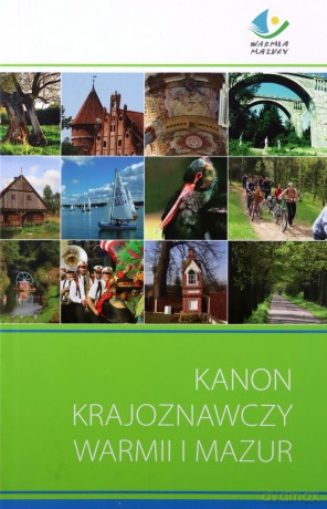 Kanon Krajoznawczy Warmii I Mazur [KSIĄŻKA]