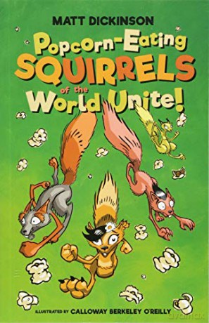 Popcorn Eating Squirrels Of The World Un - Matt Dickinson [KSIĄŻKA]