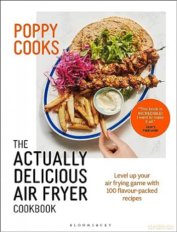 Poppy Cooks Delicious Air Fryer Cookbook - Poppy O'toole [KSIĄŻKA]