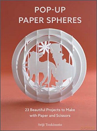 Pop-Up Paper Spheres - Seiji Tsukimoto [KSIĄŻKA]