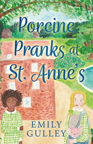 Porcine Pranks At St Annes - Emily Gulley [KSIĄŻKA]