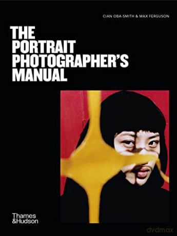 Portrait Photographers Manual - Cian Oba-Smith [KSIĄŻKA]