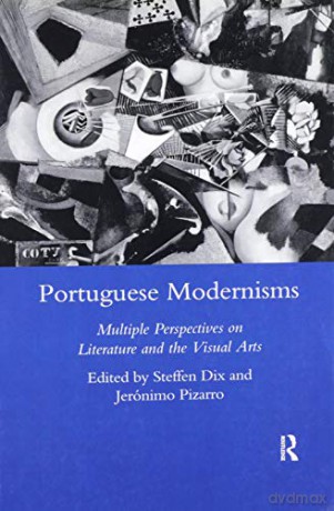 Portuguese Modernisms - Steffen Dix [KSIĄŻKA]