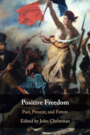 Positive Freedom - Edited By John Chris [KSIĄŻKA]