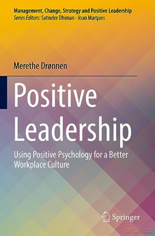 Positive Leadership - Merethe Dr Nnen [KSIĄŻKA]