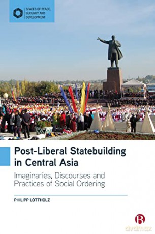 Post Liberal Statebuilding In Central As - Philipp Lottholz [KSIĄŻKA]