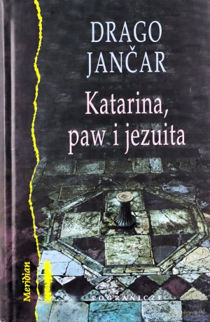 Katarina Paw I Jezuita - Drago Janćar [KSIĄŻKA]