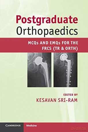 Postgraduate Orthopaedics - Kesavan Sri-Ram [KSIĄŻKA]
