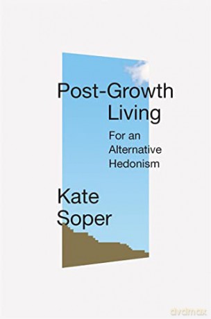 Postgrowth Living - Kate Soper [KSIĄŻKA]
