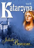 Katarzyna Tom 3 - Juliette Benzoni [KSIĄŻKA]
