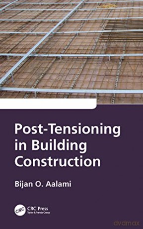 Posttensioning In Building Construction - Bijan O. Aalami [KSIĄŻKA]