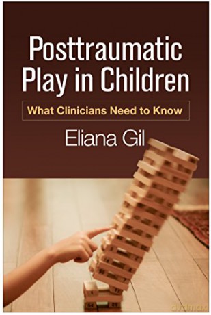 Posttraumatic Play In Children - Eliana Gil [KSIĄŻKA]